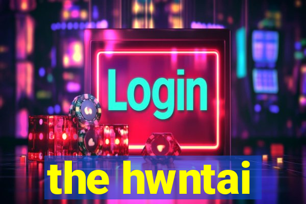 the hwntai